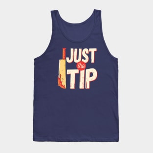 Just the Tip | Horror Movie Parody Tank Top